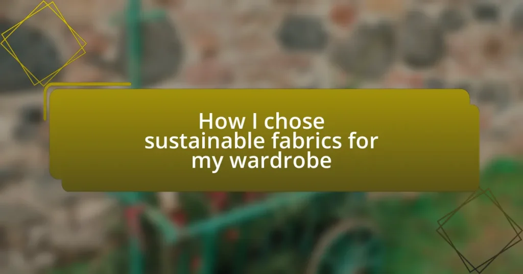 How I chose sustainable fabrics for my wardrobe