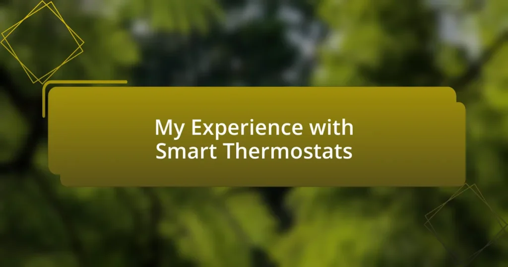 My Experience with Smart Thermostats