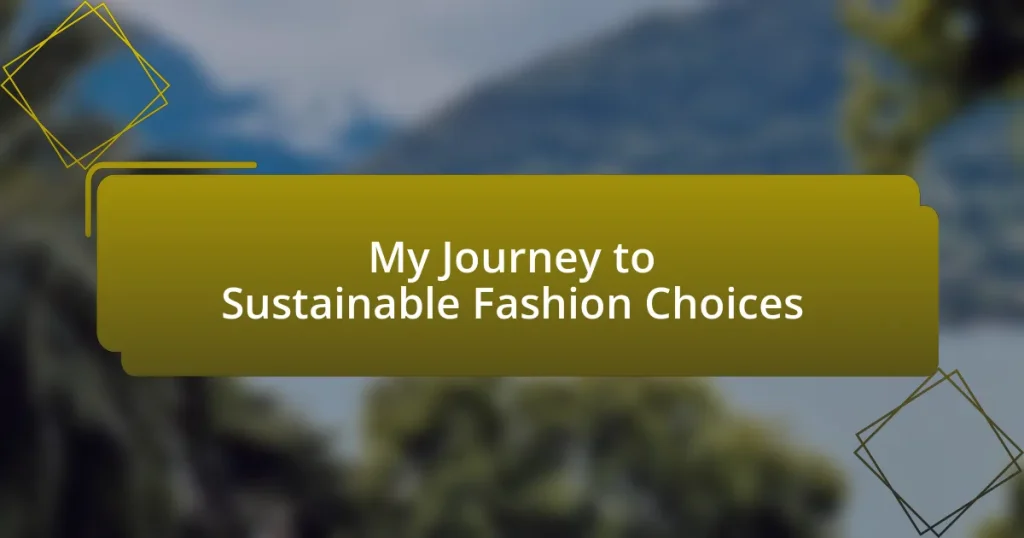 My Journey to Sustainable Fashion Choices