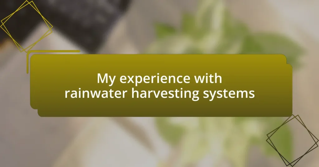 My experience with rainwater harvesting systems