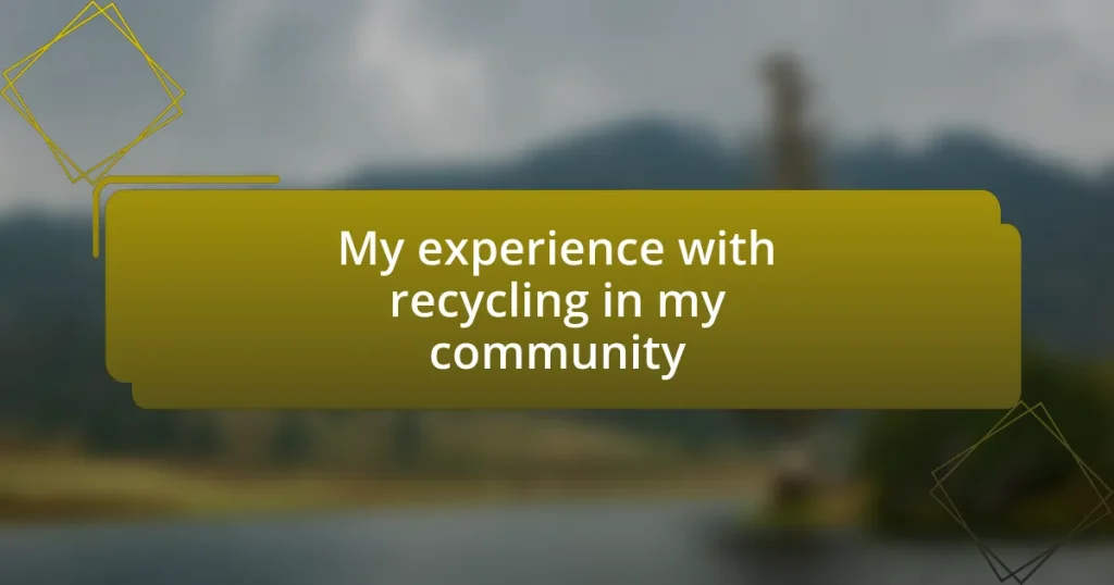 My experience with recycling in my community