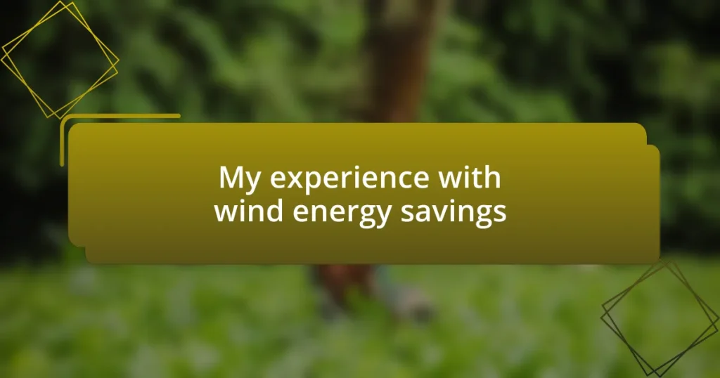 My experience with wind energy savings