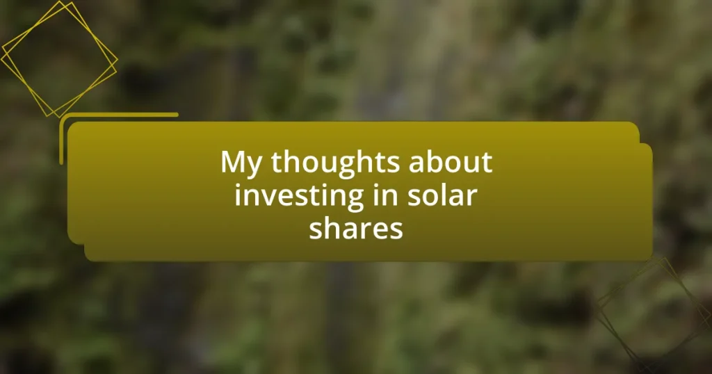 My thoughts about investing in solar shares