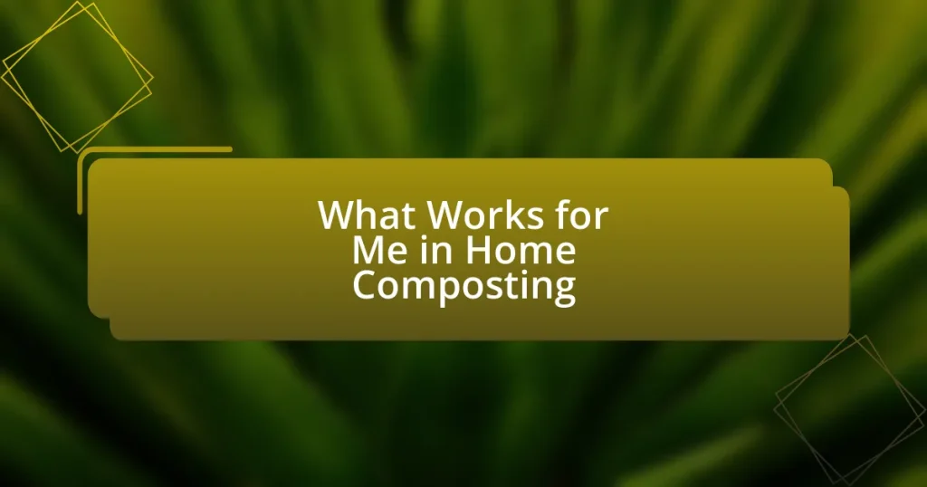 What Works for Me in Home Composting