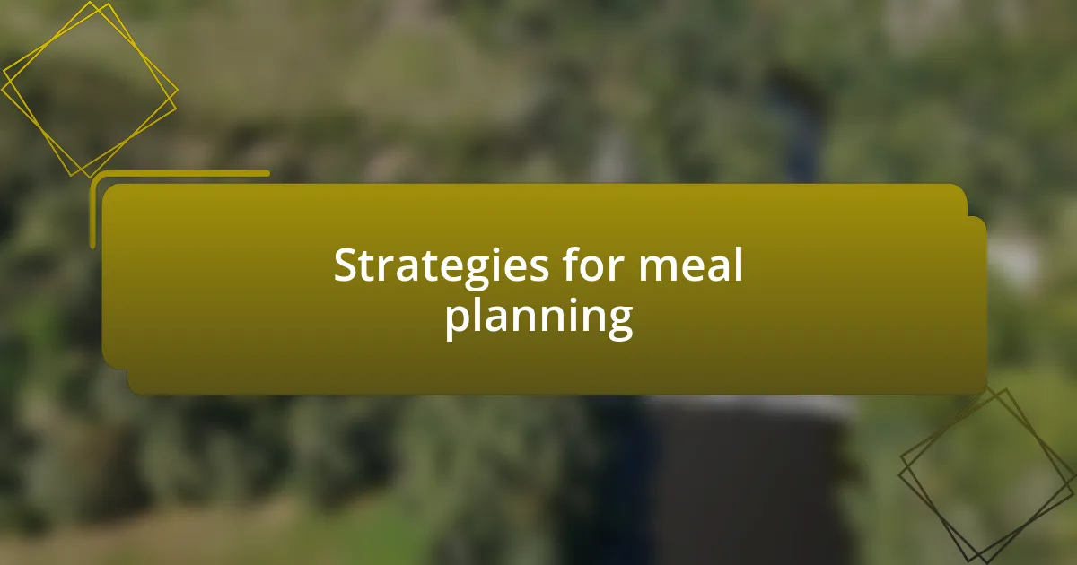 Strategies for meal planning