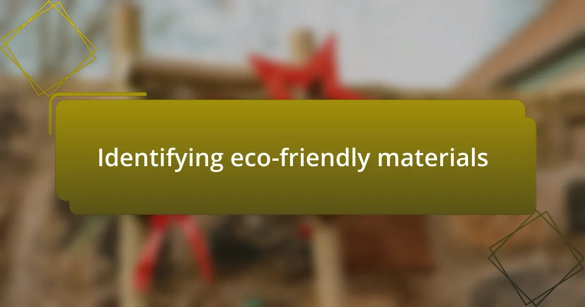 Identifying eco-friendly materials