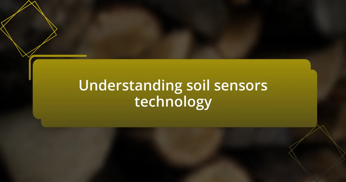 Understanding soil sensors technology