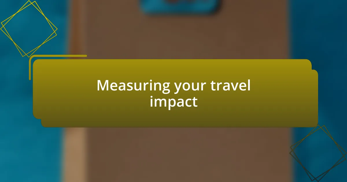 Measuring your travel impact