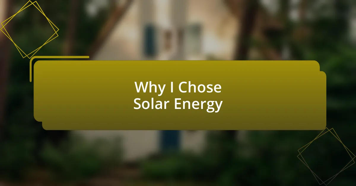 Why I Chose Solar Energy