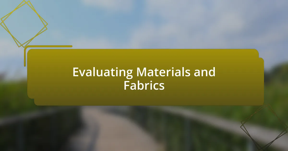 Evaluating Materials and Fabrics