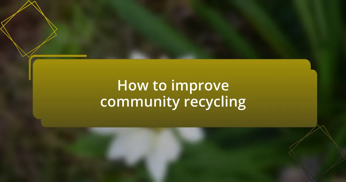 How to improve community recycling