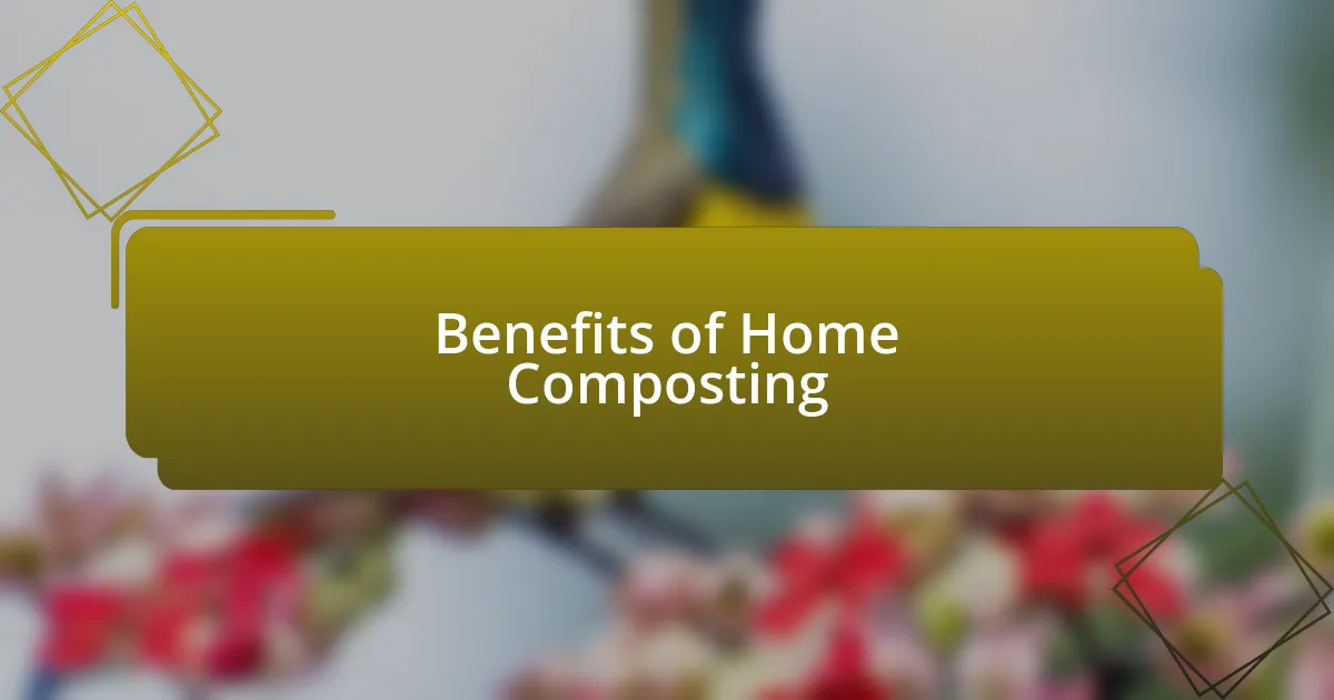 Benefits of Home Composting