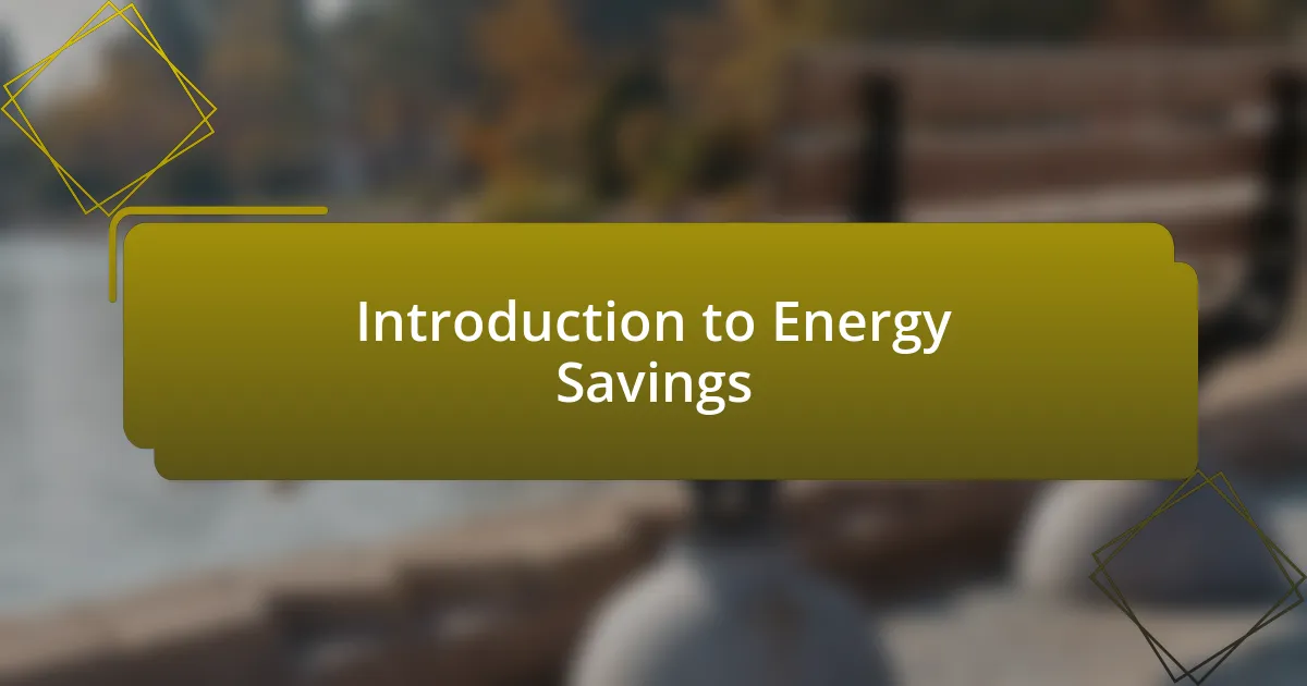 Introduction to Energy Savings