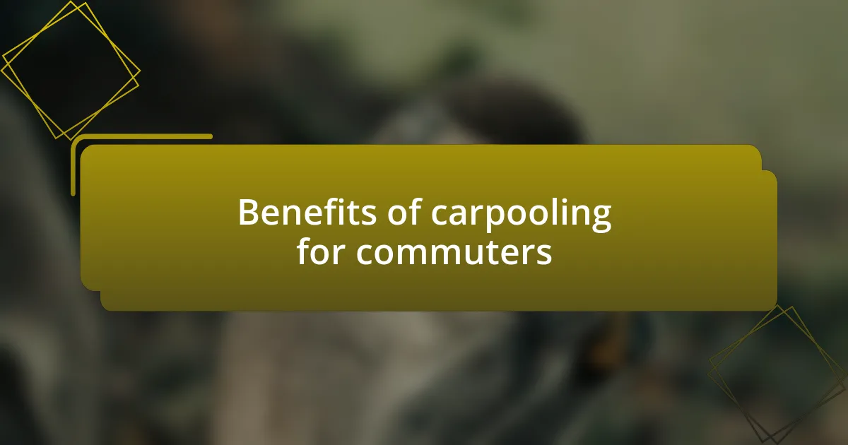 Benefits of carpooling for commuters