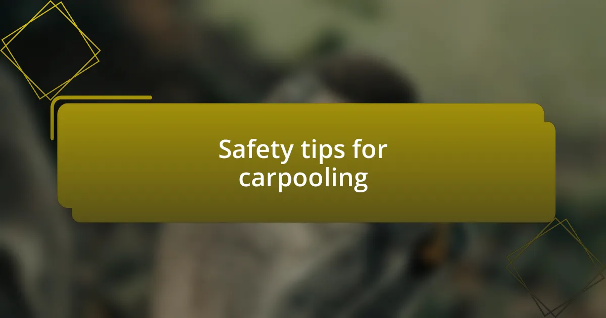 Safety tips for carpooling