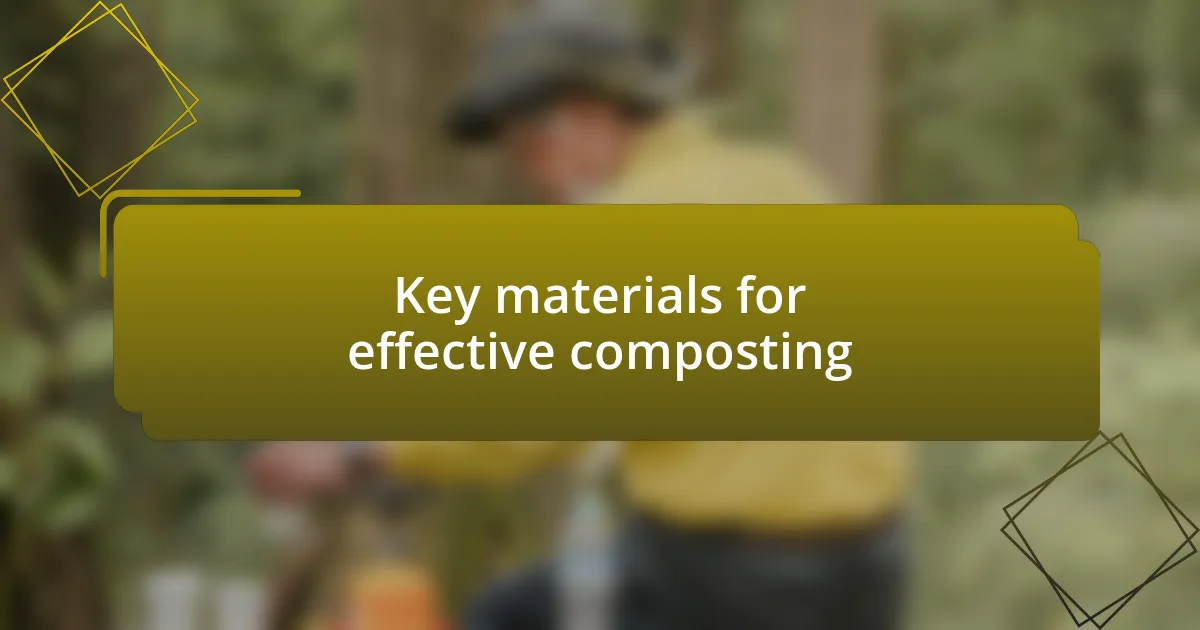 Key materials for effective composting